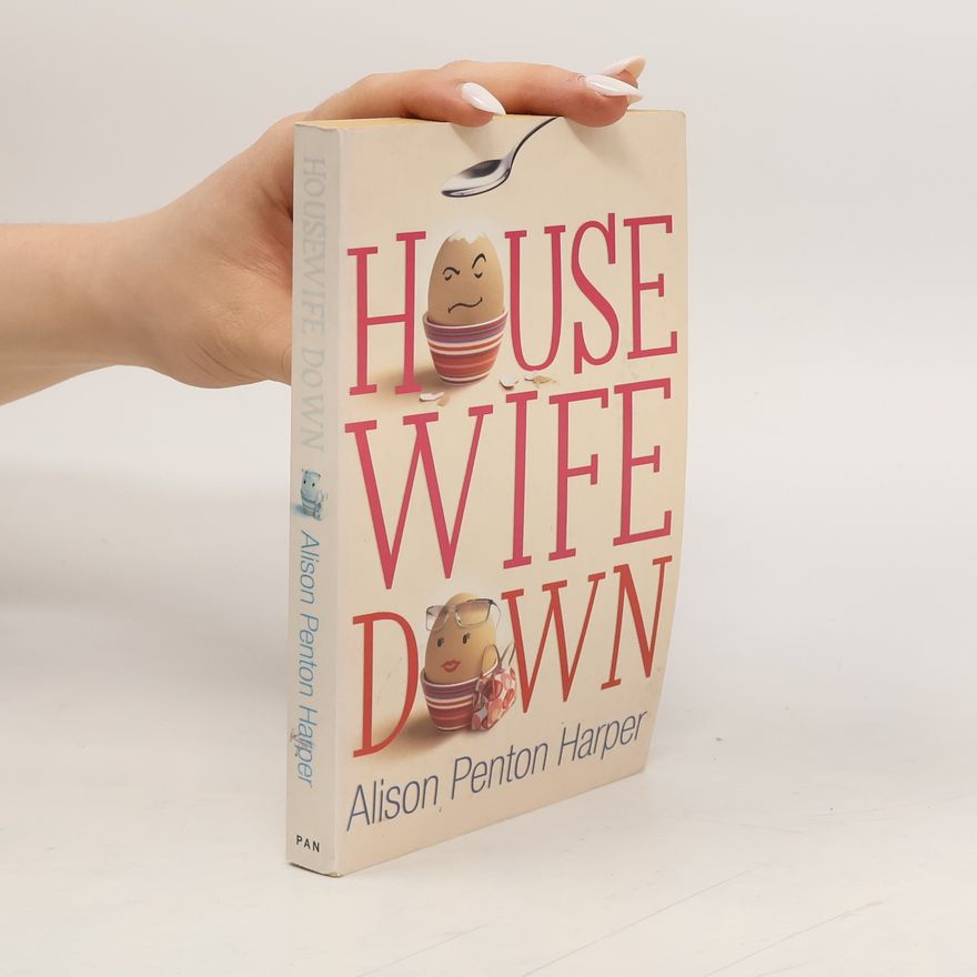 Alison Penton Harper Housewife Down