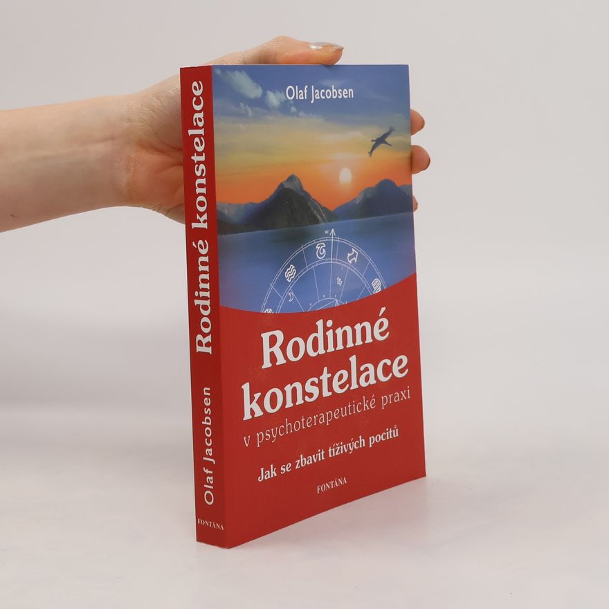 Olaf Jacobsen Rodinné konstelace v psychoterapeutické praxi