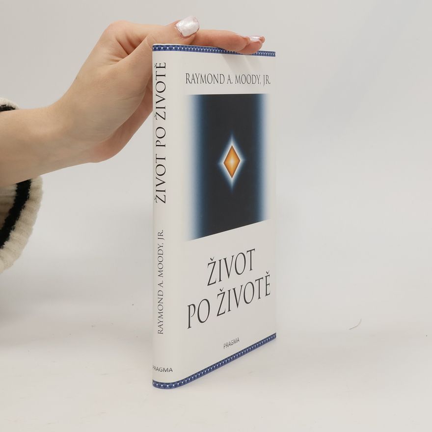 Raymond Moody Život po životě