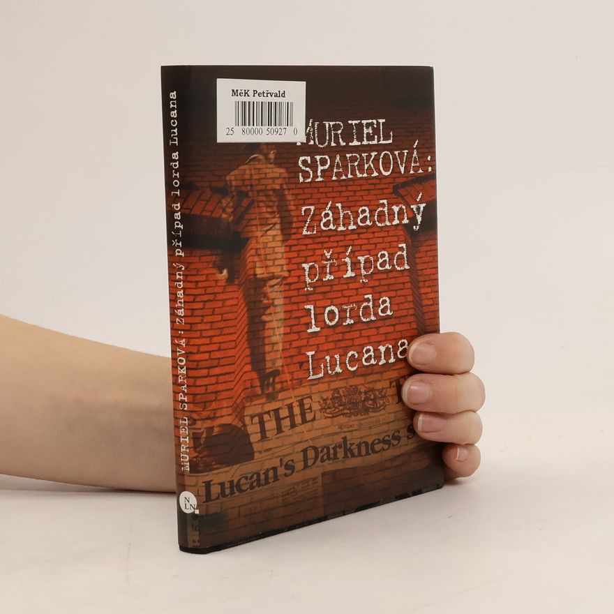 Muriel Spark Záhadný případ lorda Lucana