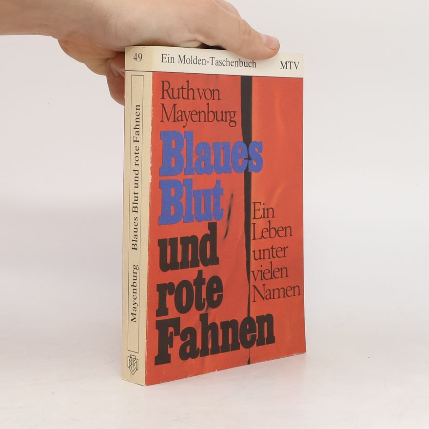 Ruth von Mayenburg Blaues Blut und rote Fahnen