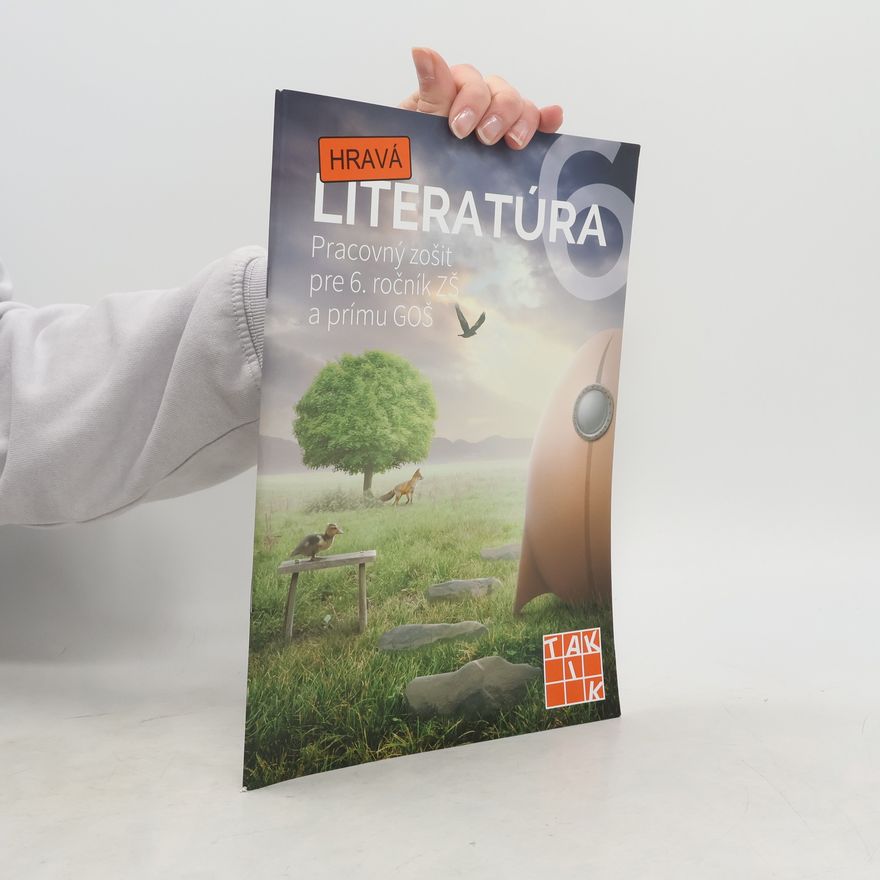 Autorenkollektiv Hravá literatúra. Pracovný zošit pre 6. ročník ZŠ a prímu GOŠ