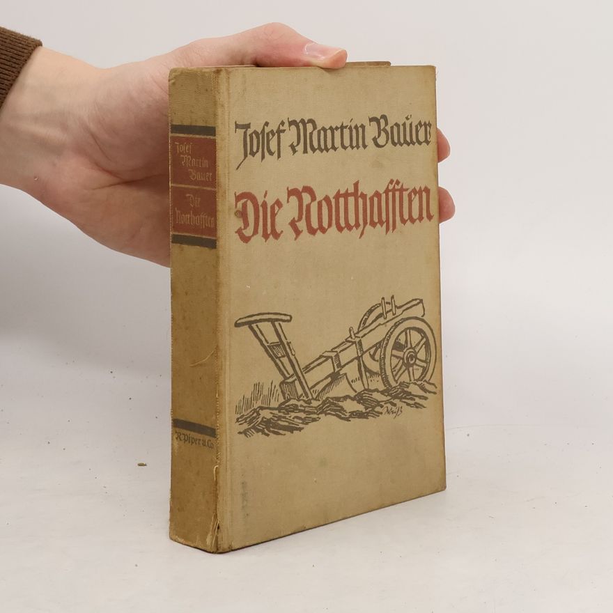 Josef Martin Bauer Die Rotthassten