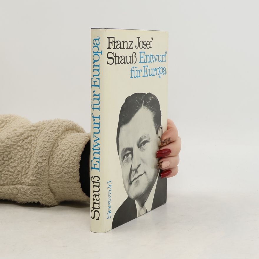 Franz Josef Strauß Entwurf für Europa