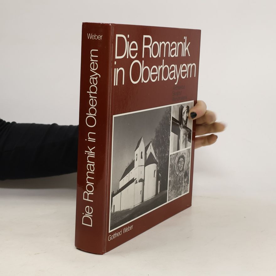 Gottfried Weber Die Romanik in Oberbayern