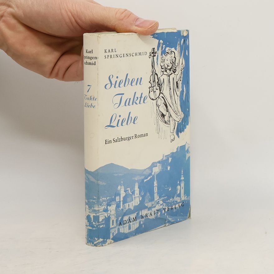Karl Springenschmid Sieben Takte Liebe