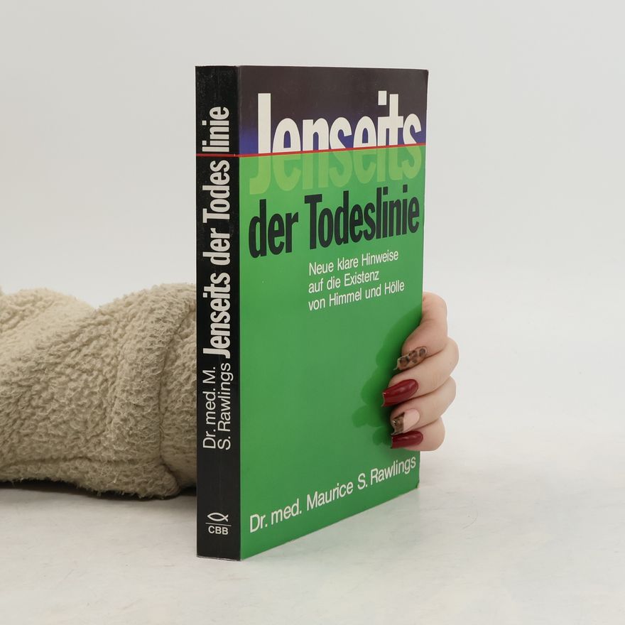 Maurice S Rawlings Jenseits der Todeslinie