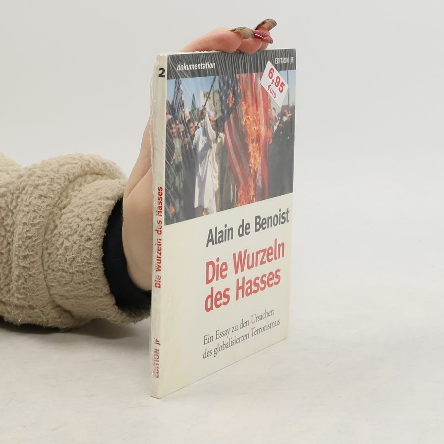 Alain de Benoist Die Wurzeln des Hasses