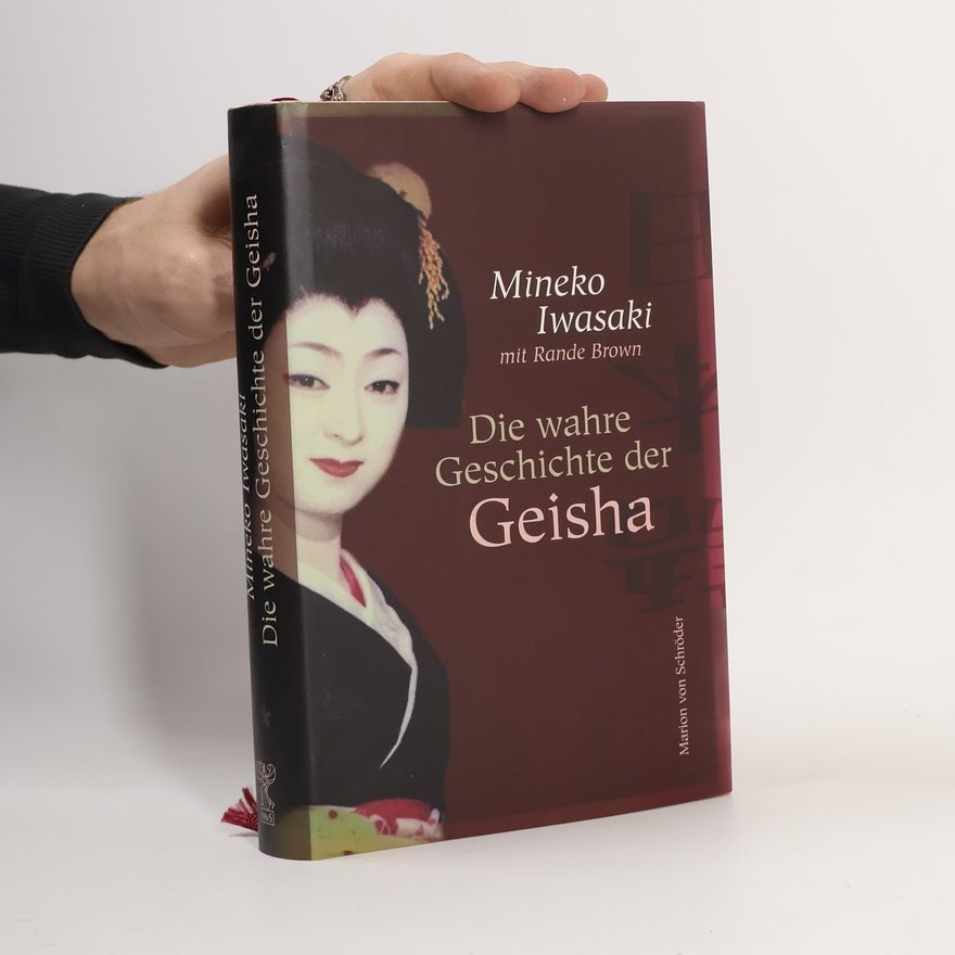 Mineko Iwasaki Die wahre Geschichte der Geisha