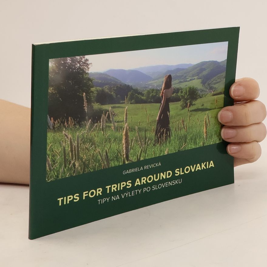 Gabriela Revická Tips for Trips around Slovakia