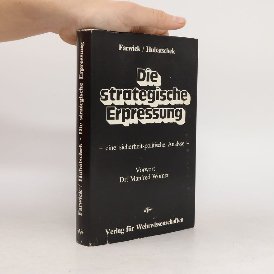 Dr. Manfred Wörner Die strategische Erpressung