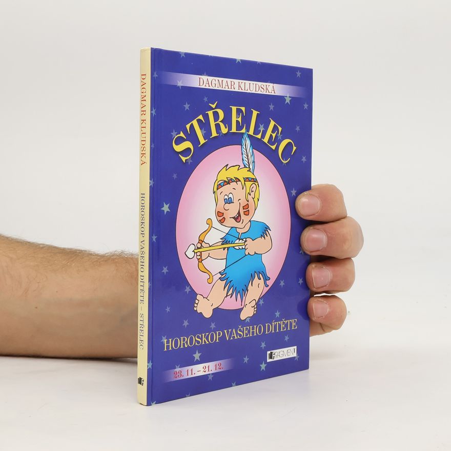 Dagmar Kludská Horoskop vašeho dítěte - Střelec