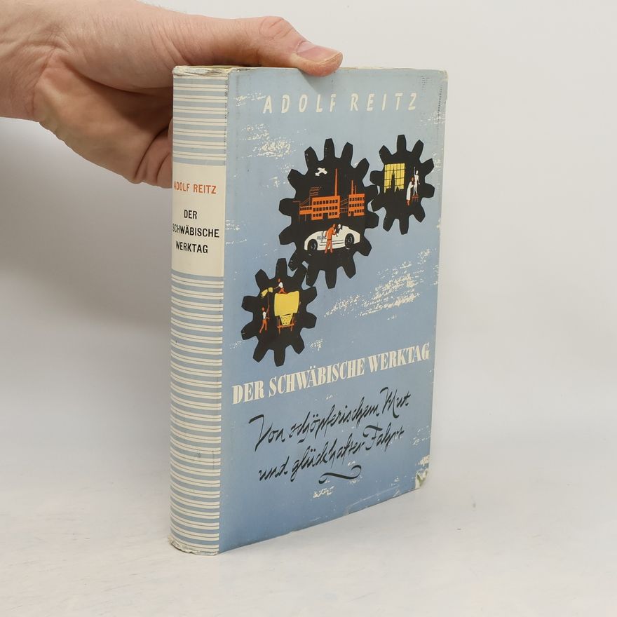 Adolf Reitz Der schwäbische Werktag