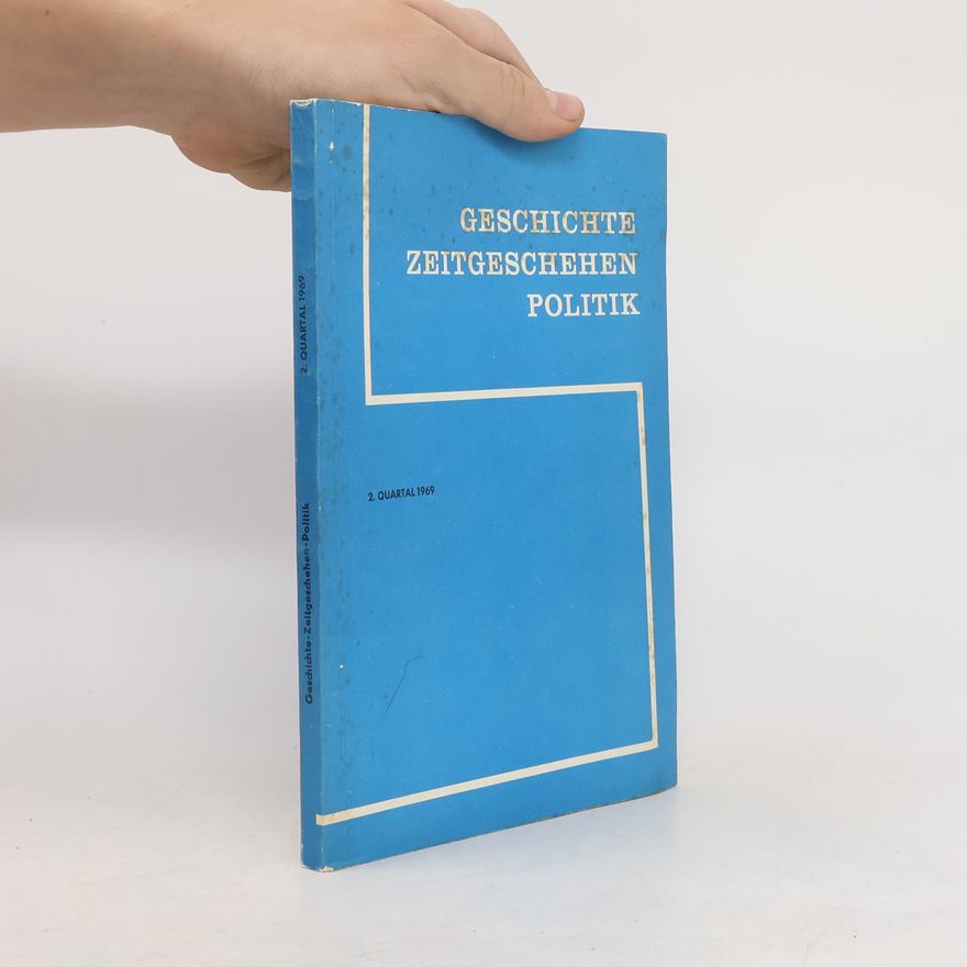Autorenkollektiv Geschichte, Zeitgeschehen, Politik. 2. Quartal 1969