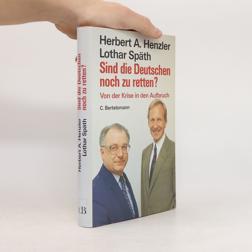 Herbert Henzler Sind die Deutschen noch zu retten?