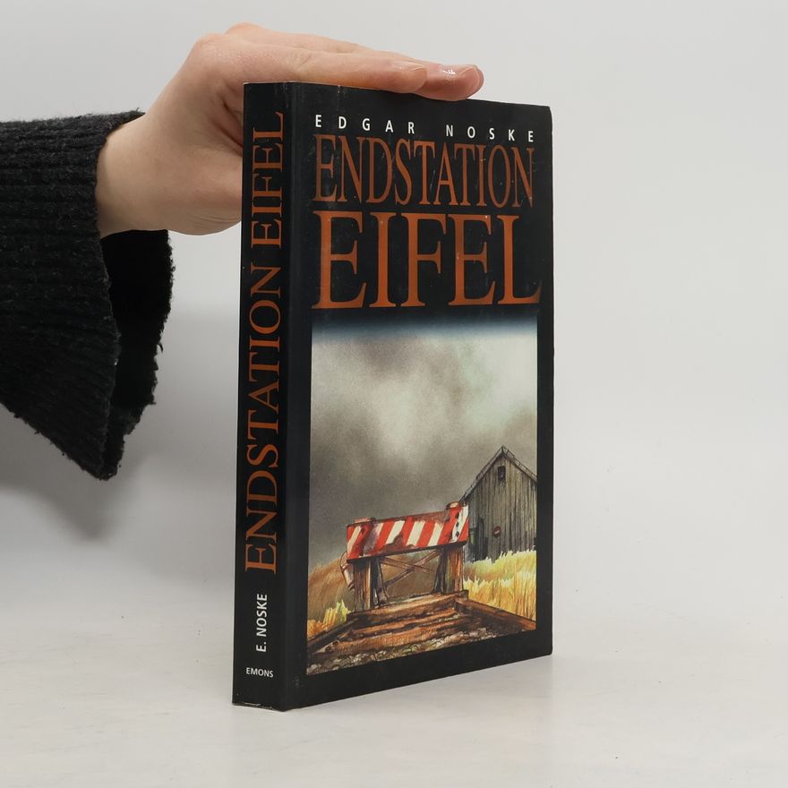 Edgar Noske Endstation Eifel
