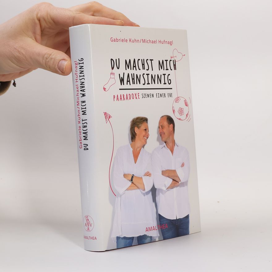 Gabriele Kuhn Du machst mich wahnsinnig