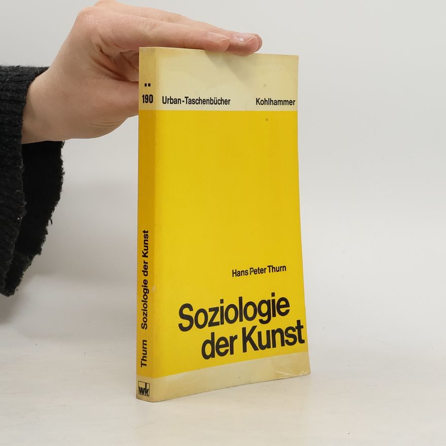 Hans Peter Thurn Soziologie der Kunst