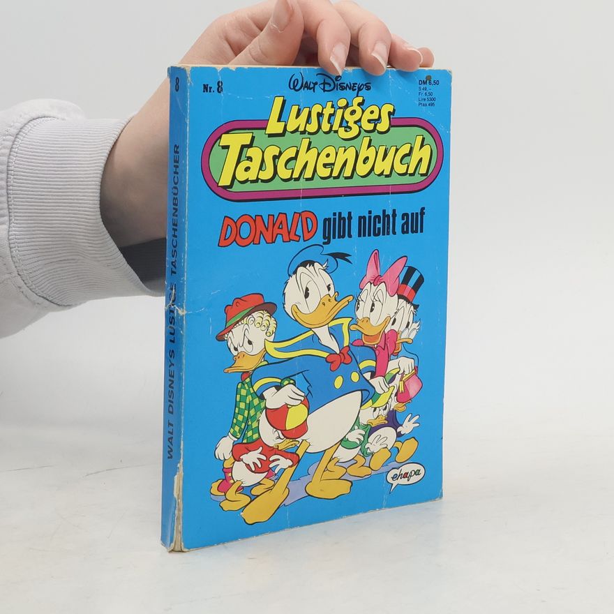 Autorenkollektiv Lustiges Taschenbuch 8. Donald gibt nicht auf