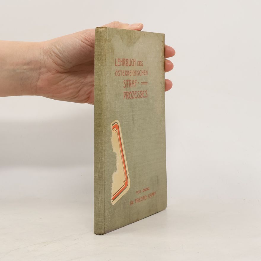Friedrich Gampp Lehrbuch des österreichischen Straf Prozesses
