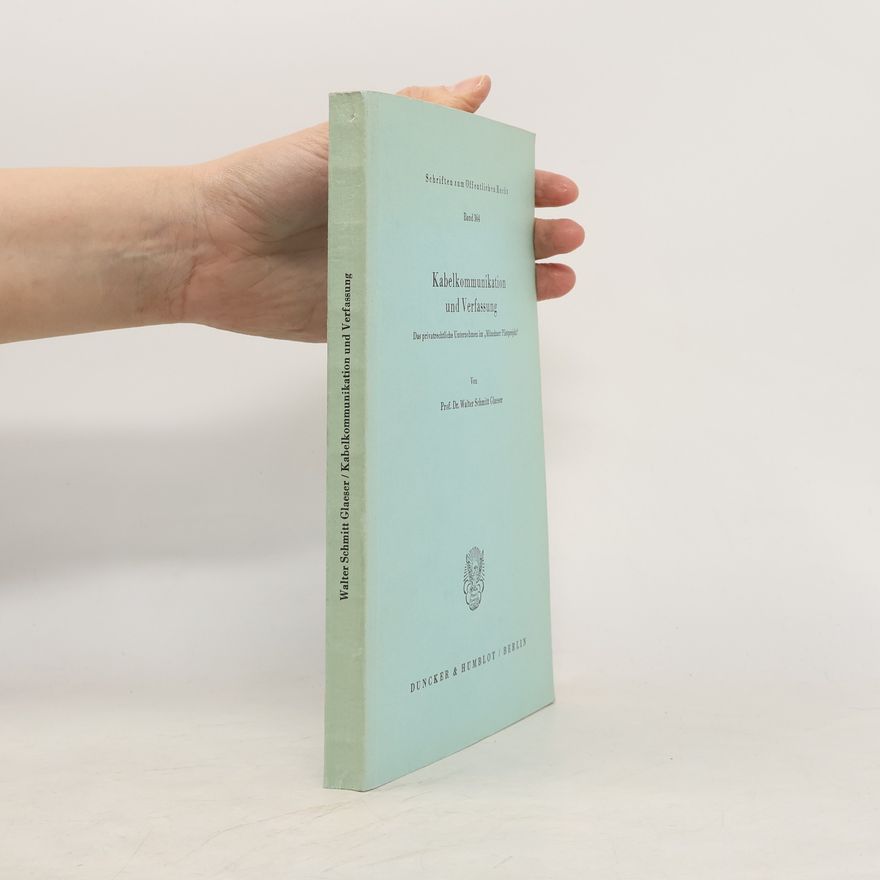 Walter Schmitt Glaeser Kabelkommunikation Und Verfassung