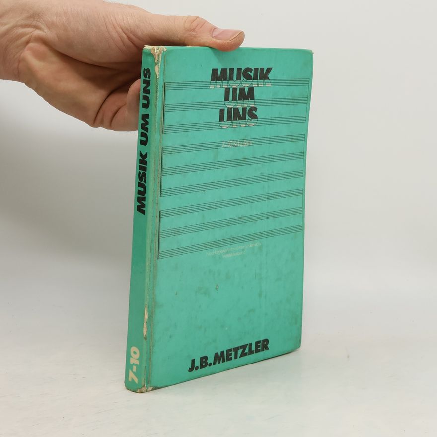J. B. Metzler Musik um uns. 7.-10. Schuljahr