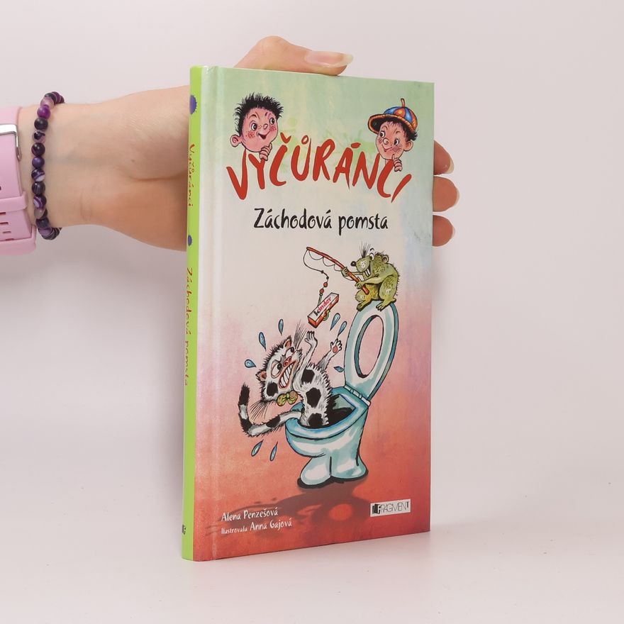 Alena Penzešová Vyčůránci. Záchodová pomsta