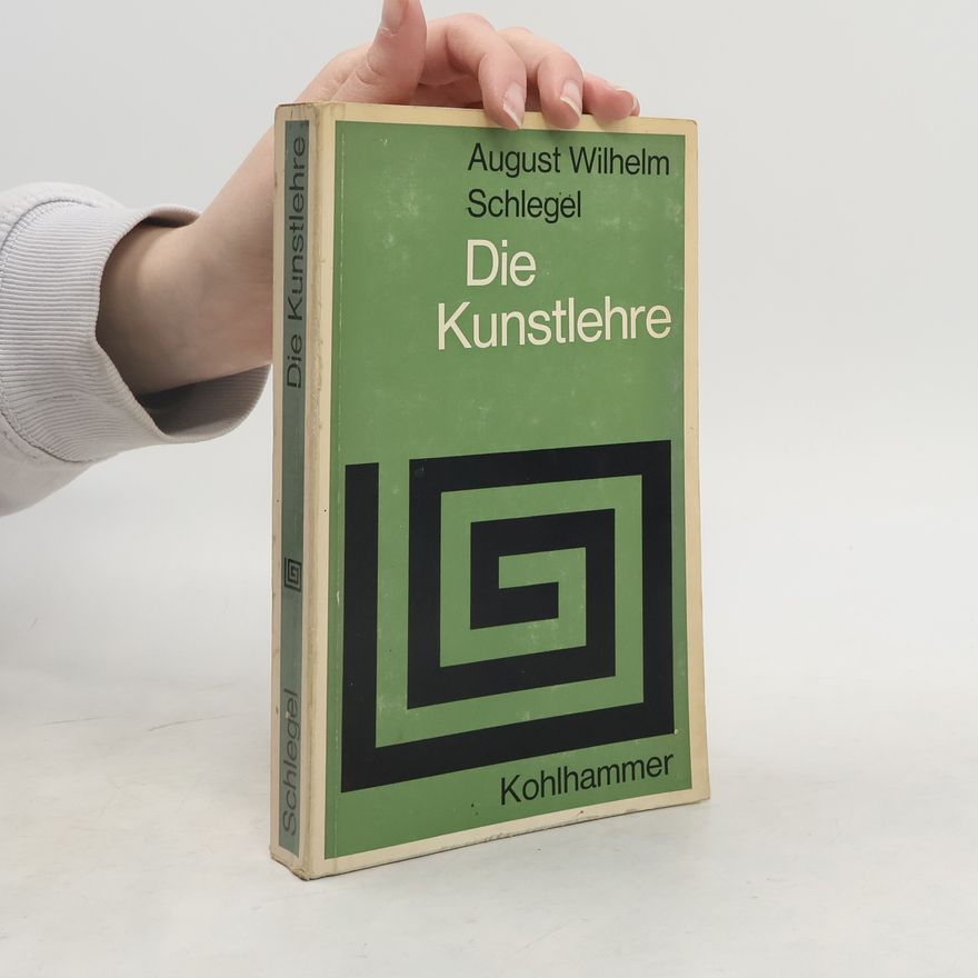 August Wilhelm Schlegel Die Kunstlehre
