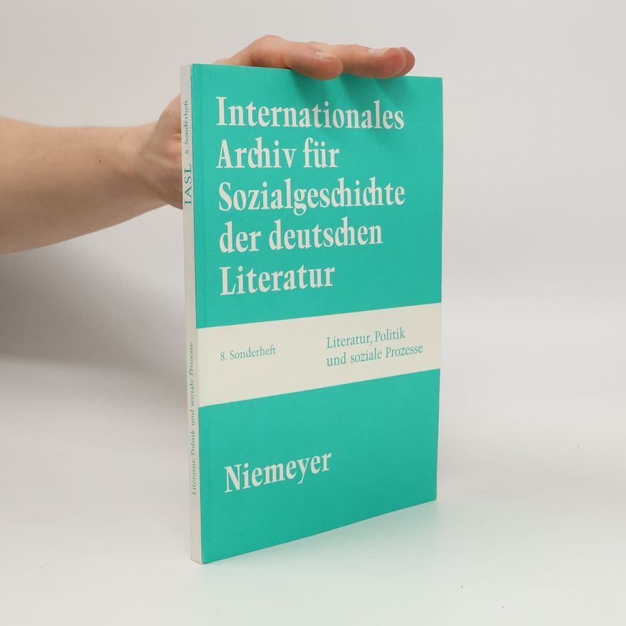 Various authors IASL-Sonderhefte - 8: Literatur, Politik und soziale Prozesse