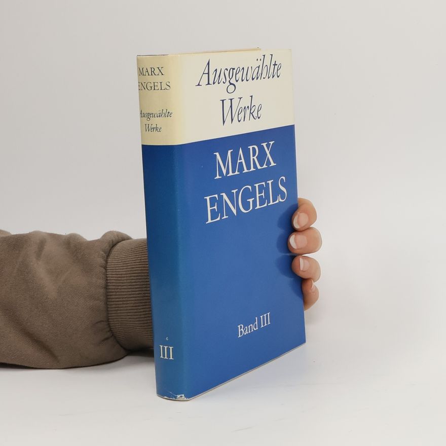 Karl Marx Ausgewählte Werke III