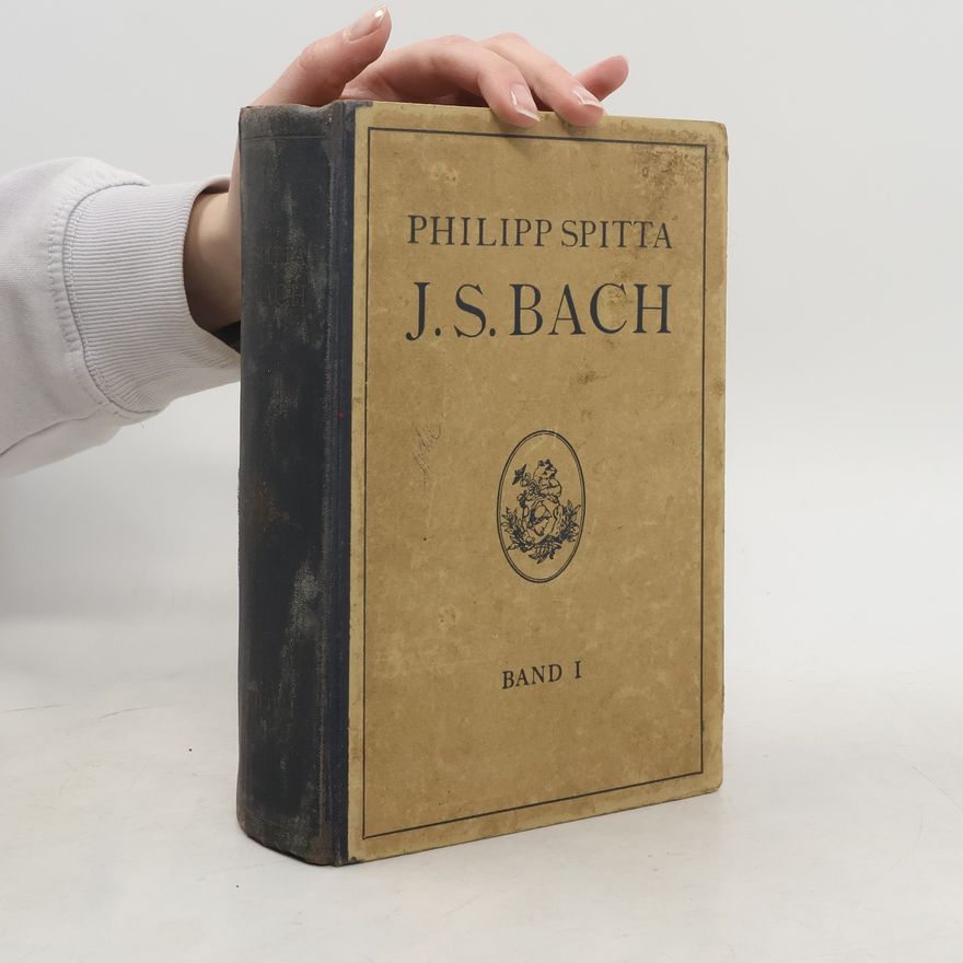 Philipp Spitta J. S. Bach