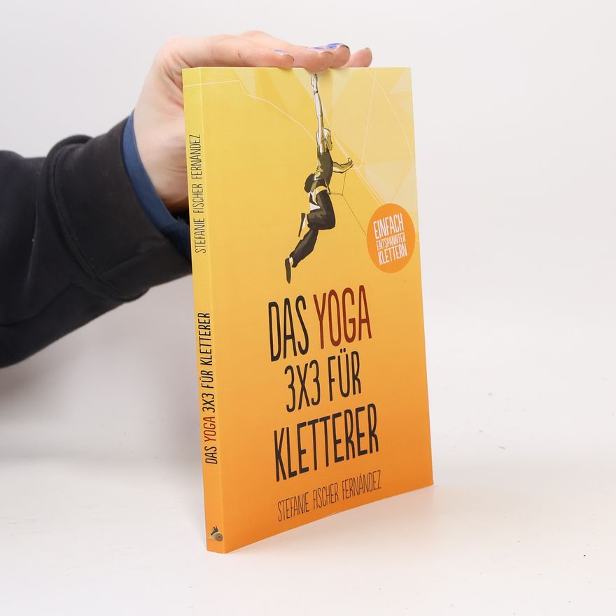 Stefanie Fischer Fernández Das Yoga-3x3 für Kletterer