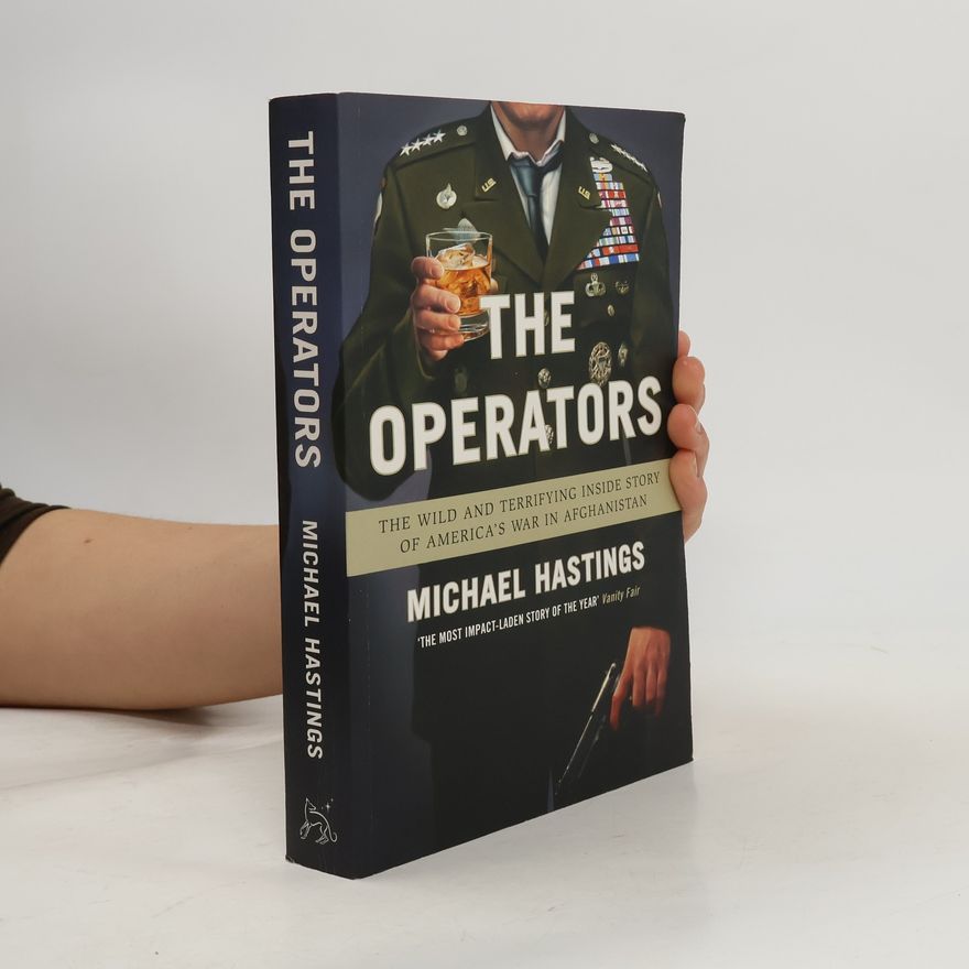 Michael Hastings The Operators