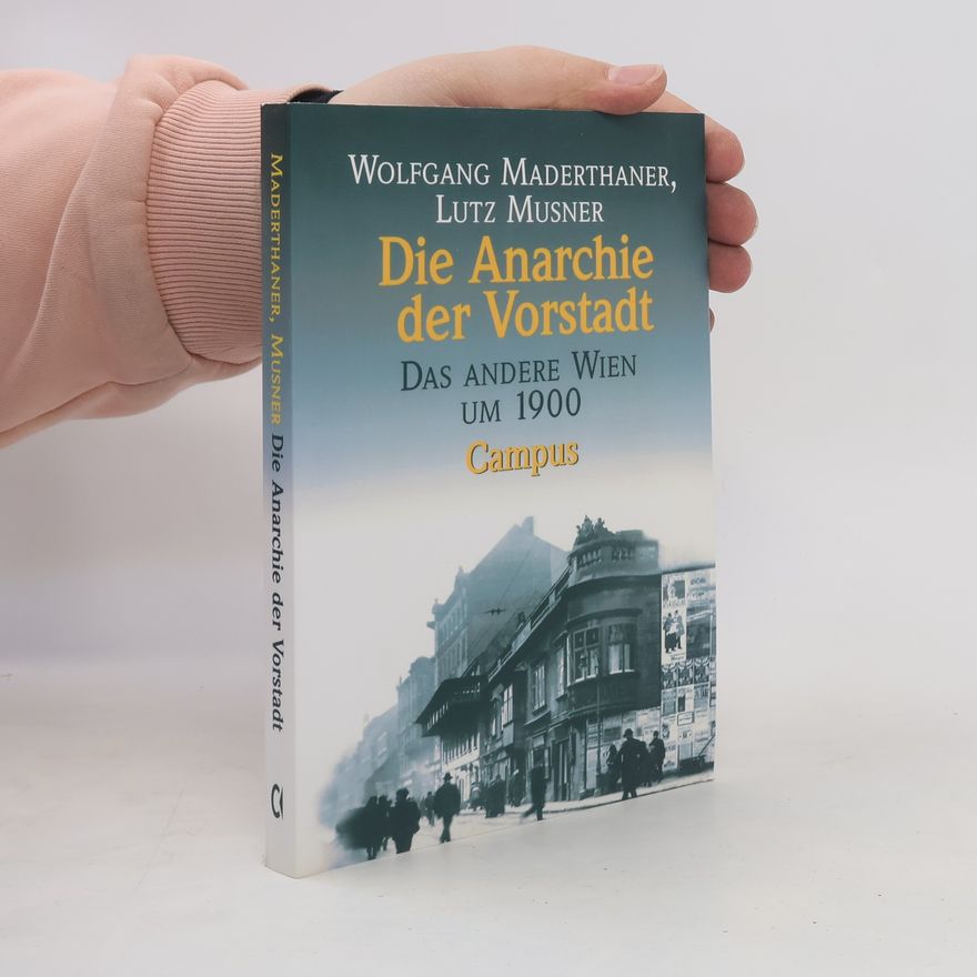 Lutz Musner Die Anarchie der Vorstadt