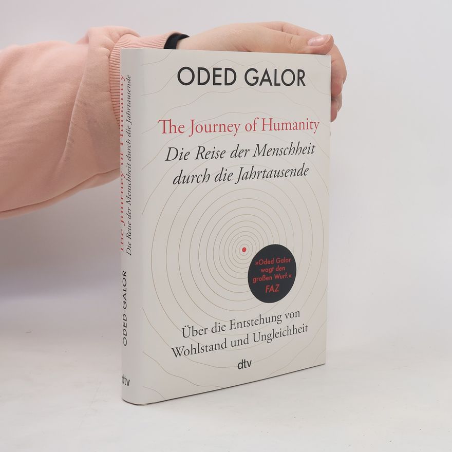 Oded Galor The journey of humanity