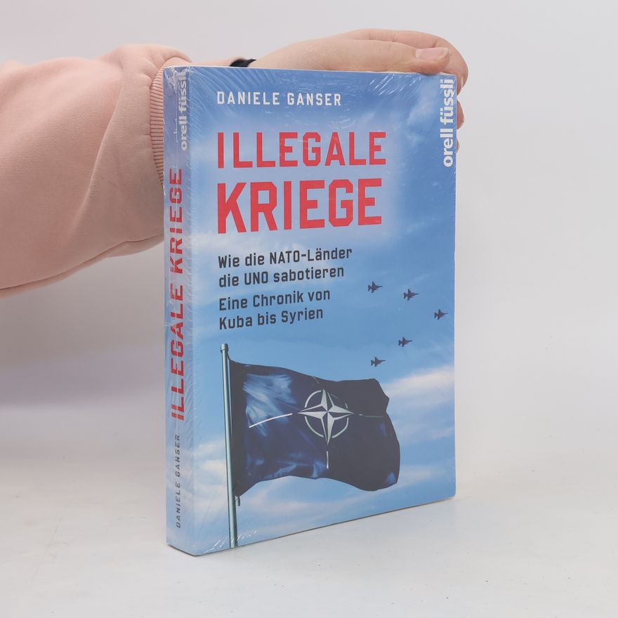 Daniele Ganser Illegale Kriege