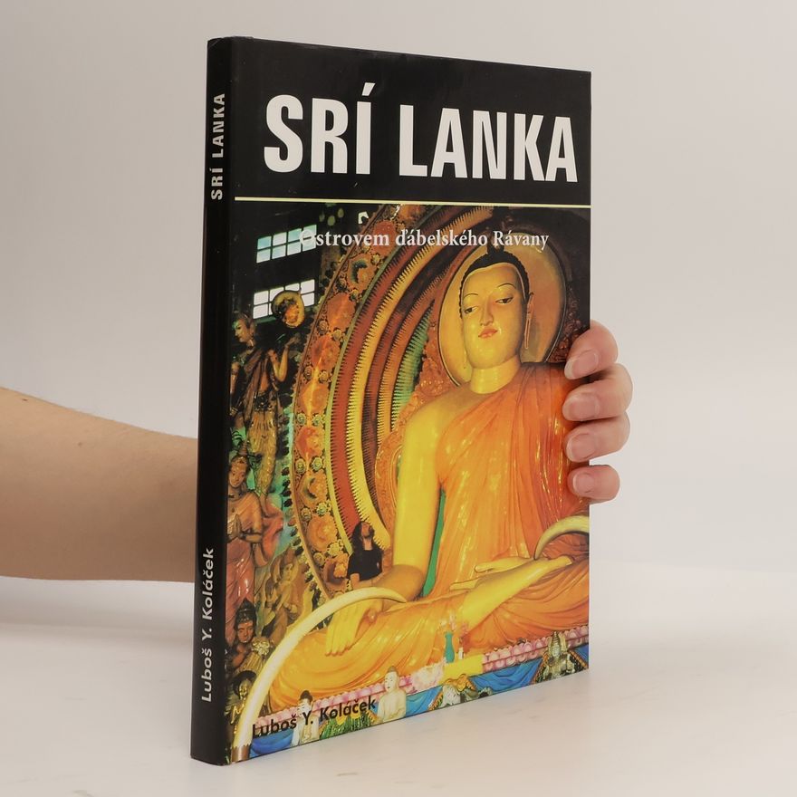 Luboš Y. Koláček Srí Lanka: Ostrovem ďábelského Rávany