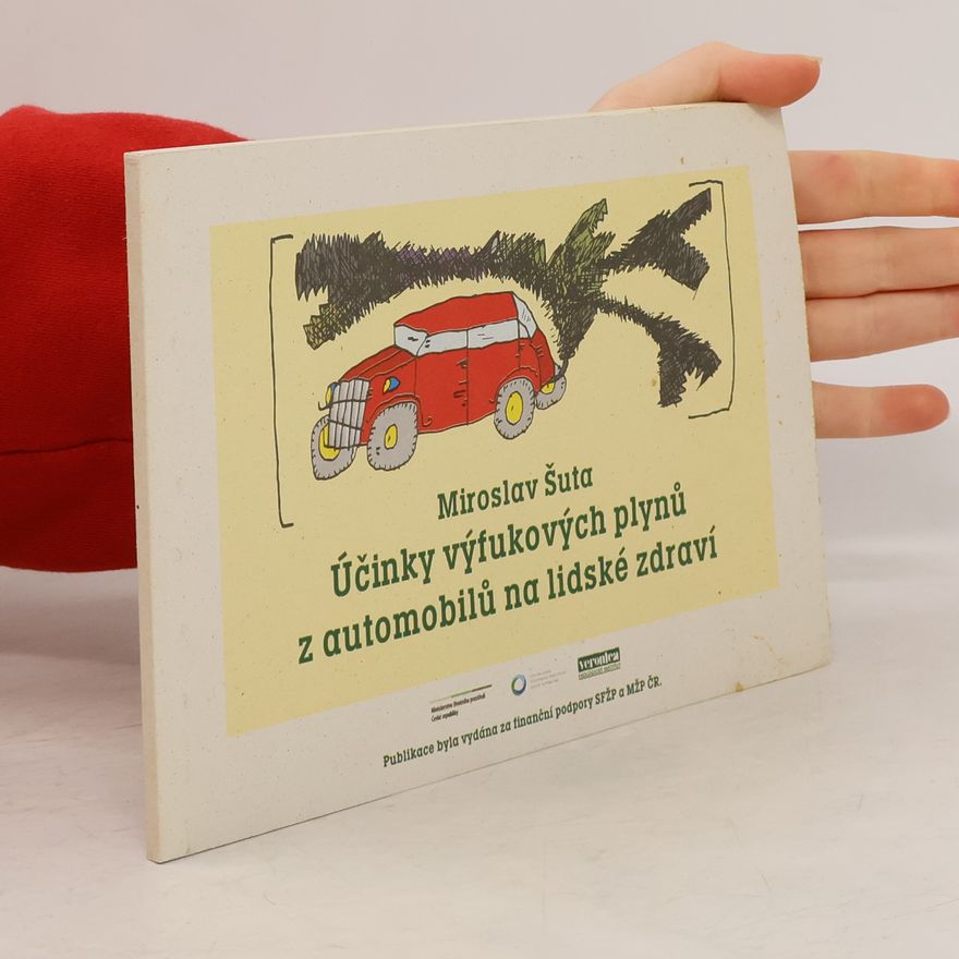 Miroslav Šuta Účinky výfukových plynů z automobilů na lidské zdraví