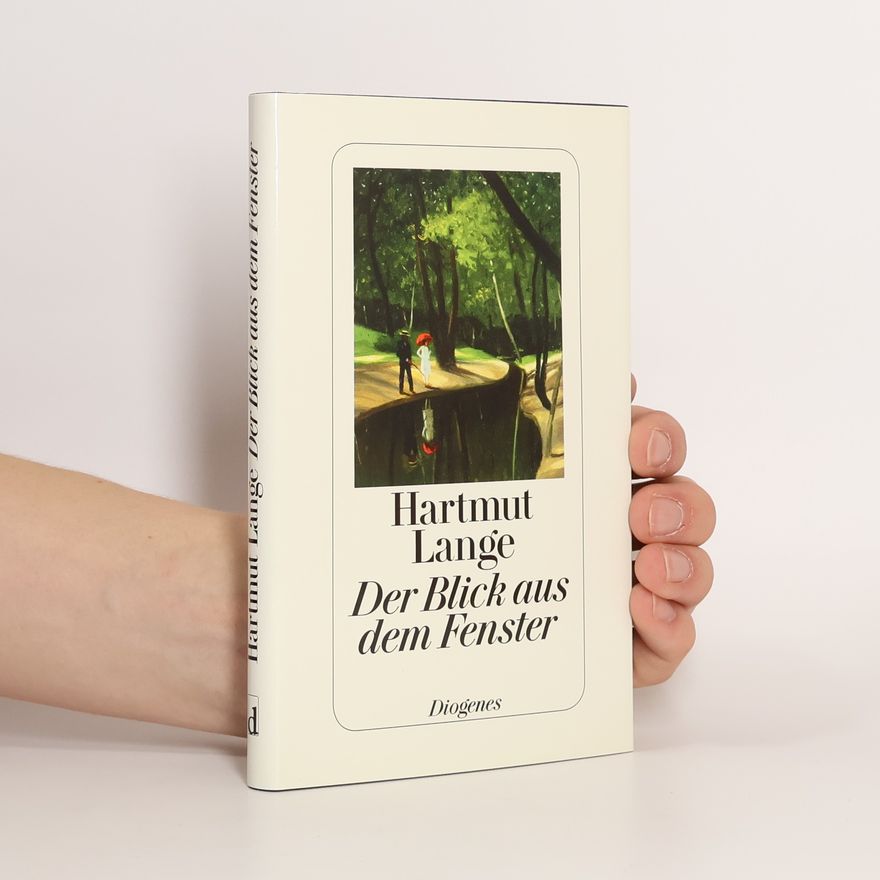 Hartmut Lange Der Blick aus dem Fenster