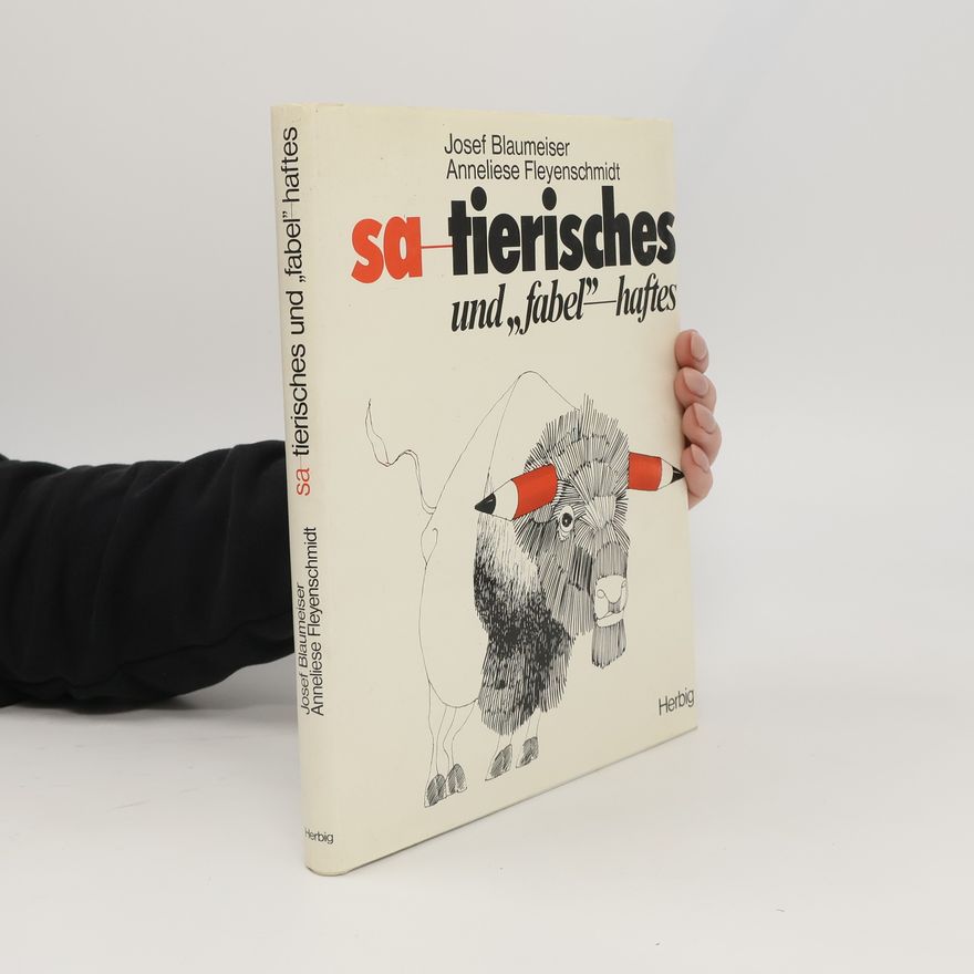 Anneliese Fleyenschmidt Sa-tierisches und "Fabel"-haftes