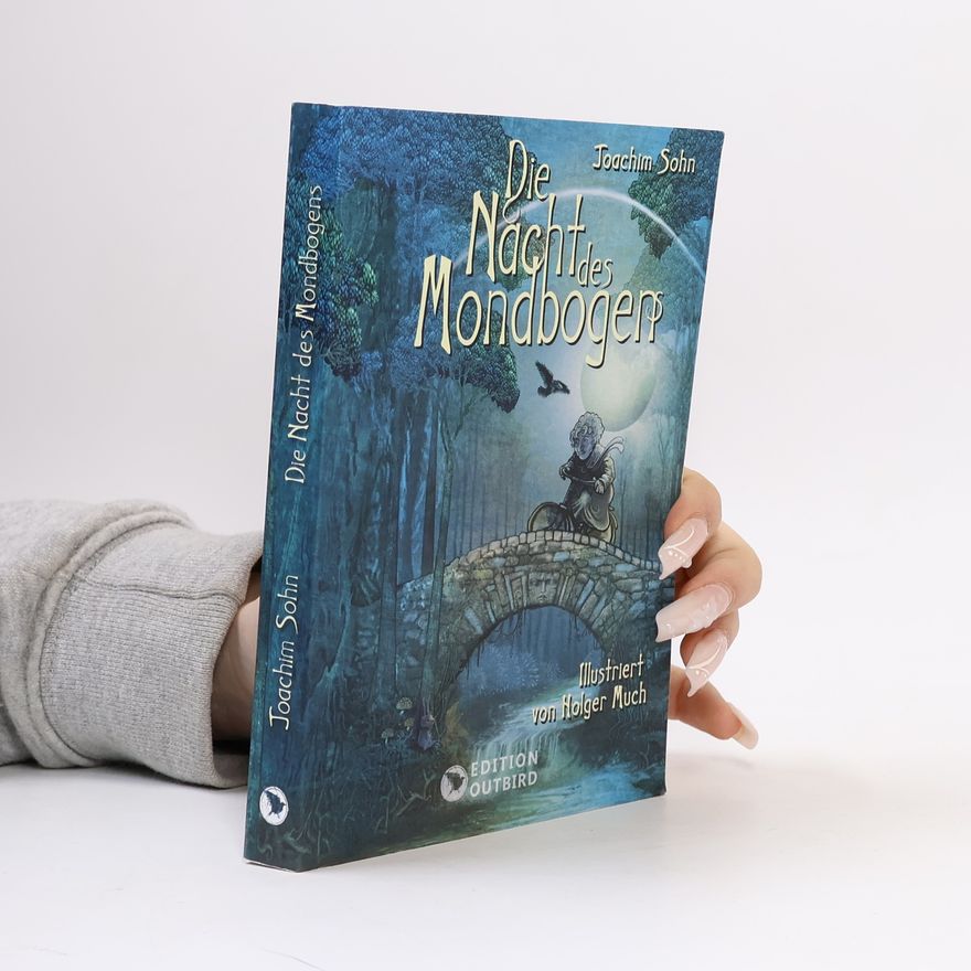 Joachim Sohn Die Nacht des Mondbogens