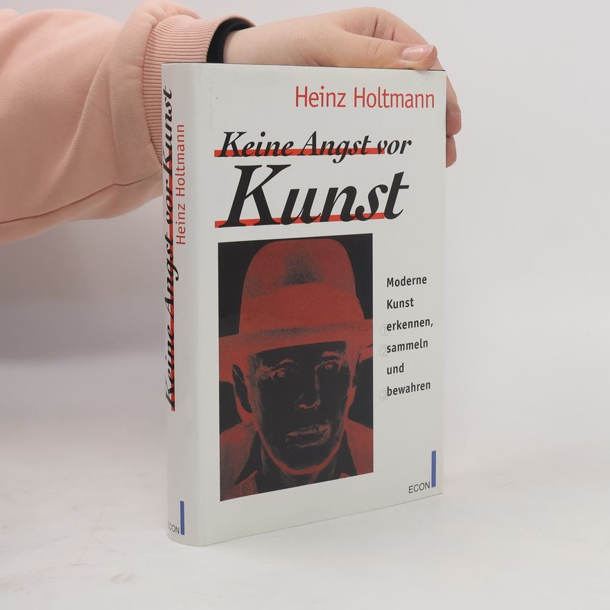 Heinz Holtmann Keine Angst vor Kunst
