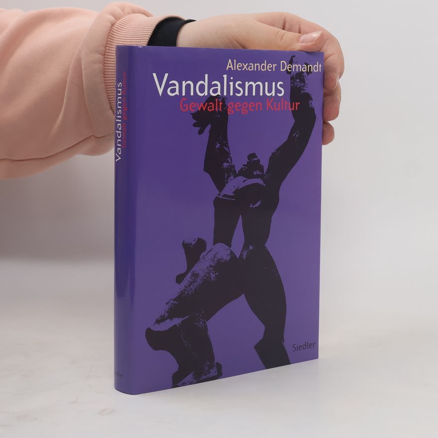 Alexander Demandt Vandalismus