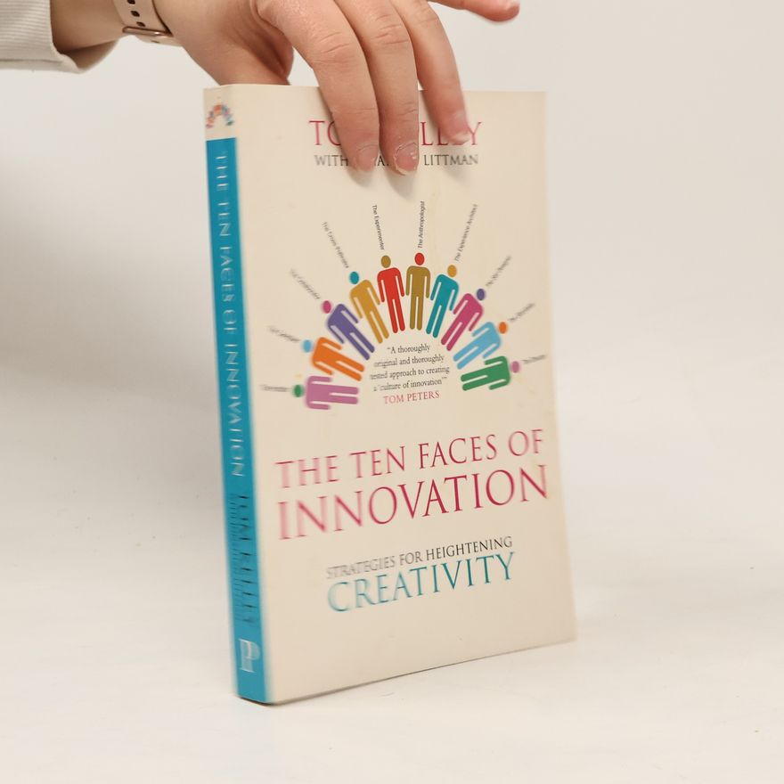 Tom Kelly The Ten Faces of Innovation