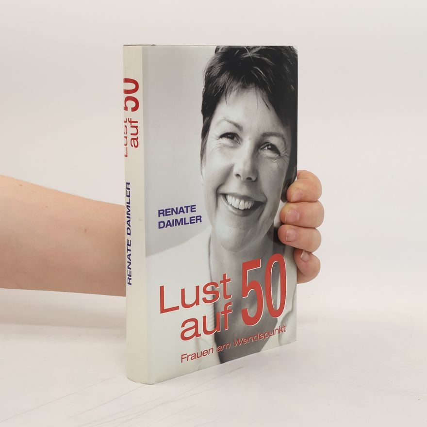 Renate Daimler Lust auf 50