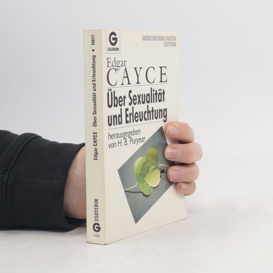 Edgar Cayce Über Sexualität und Erleuchtung