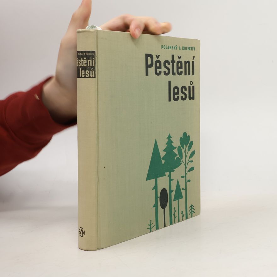 Bohuslav Polanský Pěstění lesů