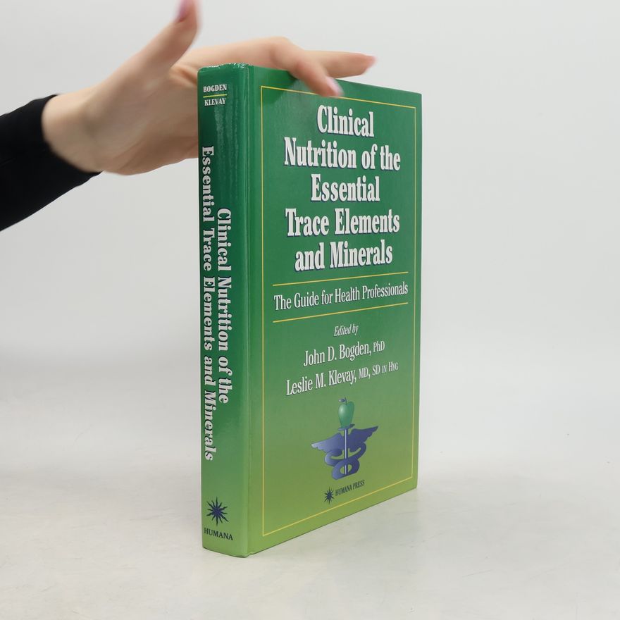 Leslie M. Klevay Clinical Nutrition of the Essential Trace Elements and Minerals