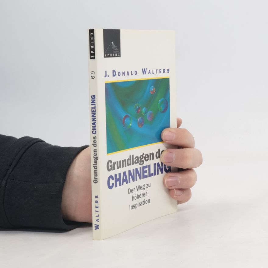 J. Donald Walters Grundlagen des channeling