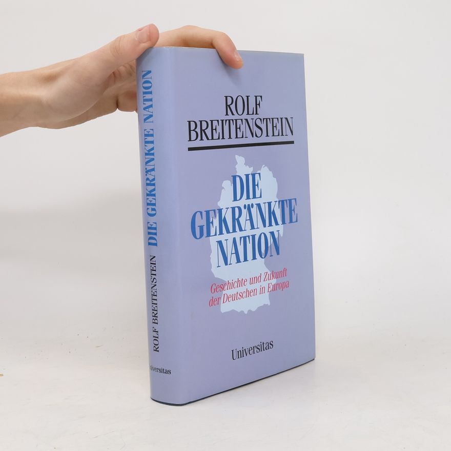 Rolf Breitenstein Die gekränkte Nation